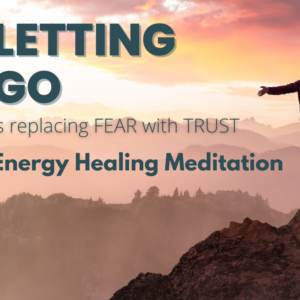 Free Download - Letting Go; Energy Healing Meditation